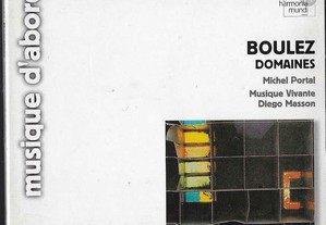 Pierre Boulez. Domaines (Michel Portal, Ensemble Musique Vivante dir. Diego Masson)