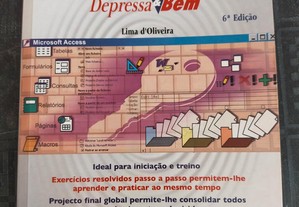 Access XP e 2000, Depressa & Bem de Lima d'Oliveira