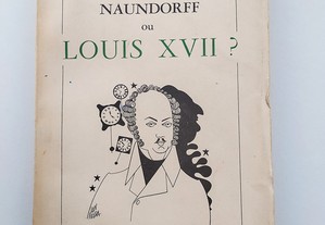 Naundorff ou Louis Xvii?