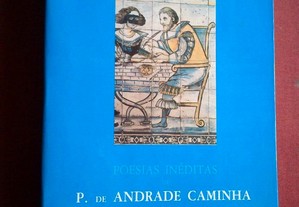 Poesias Inéditas de P. de Andrade Caminha-INCM-1989