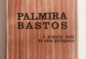 PALMIRA BASTOS - A Primeira Dama da Cena Portuguesa