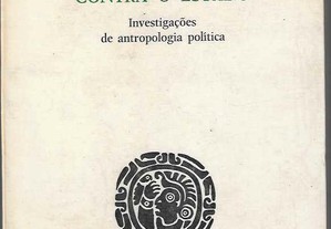 Pierre Clastres. A Sociedade contra o Estado. Investigações de Antropologia Política.
