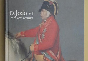 "D. João VI e o Seu Tempo"