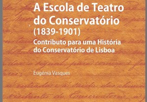 História da Escola de Teatro do Conservatório (1839-1901) - Eugénia Vasques