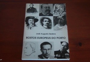 Rostos Europeus do Porto de José Augusto Seabra