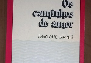 Os caminhos do amor, de Charlotte Bronte.