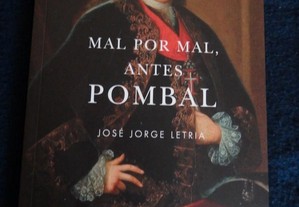 Livro Esgotado - Mal por Mal, Antes Pombal de José Jorge Letria