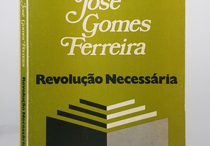José Gomes Ferreira // Revolução Necessária