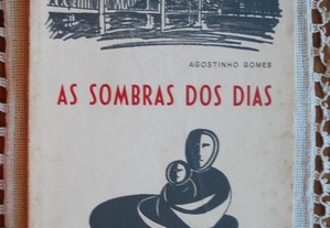 As Sombras dos Dias de Agostinho Gomes - 1ª Edição 1967