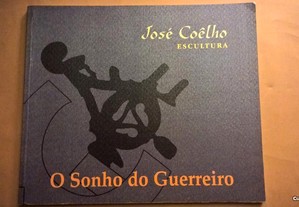 "O Sonho do Guerreiro "de José Coelho(ESCULTURA)