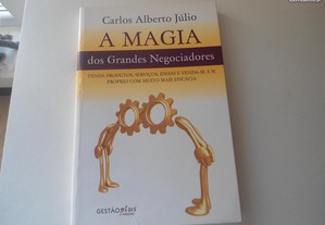 A Magia dos grandes negociadores de Carlos Alberto Júlio