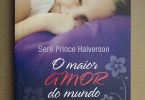 "O Maior Amor do Mundo" de Seré Prince Halverson