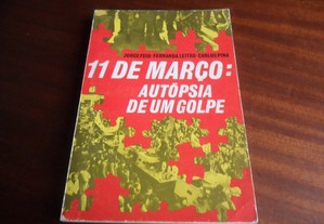 "11 de Março - Autópsia de um Golpe" de Jorge Feio, Fernanda Leitão e Carlos Pina - 1ª Edição de 1975