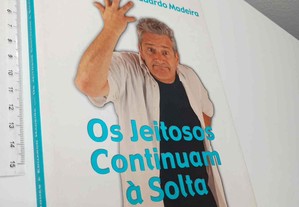 Os Jeitosos continuam à solta - José Pedro Gomes / Eduardo Madeira