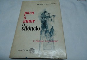 Livro de poemas -Para o Amor o Silêncio De António de Sousa Freitas
