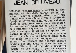 O Cristianismo vai morrer, Jean Delumeau