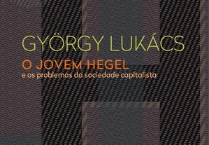 O Jovem Hegel: e os Problemas da Sociedade Capitalista