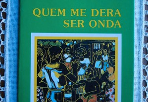 Quem Me Dera Ser Onda de Manuel Rui (Escritor Angolano) - 1ª Edição 1989