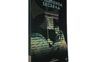 A Comenda Secreta - Maria João Pardal / Ezequiel Marinho