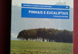 Árvores e Florestais de Portugal/04-Pinhais e Eucaliptais-2007