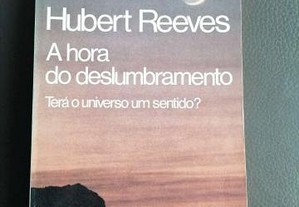 A hora do deslumbramento- Hubert Reeves