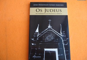 Os Judeus, no Noroeste da Península Ibérica - 2010