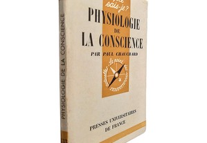 Physiologie de la conscience - Paul Chauchard