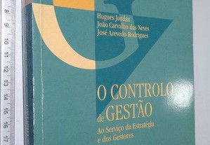 O Controlo De Gestão - Hugues Jordan / J.C Das Neves / J. A. Rodrigues
