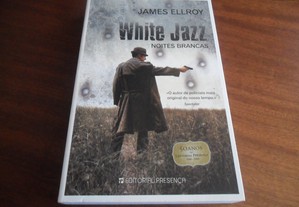 "White Jazz - Noites Brancas" de James Ellroy - 1ª Edição de 2010