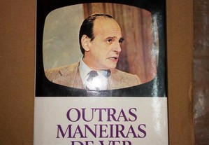 Livro " Outras Maneiras de Ver " de José Hermano Saraiva