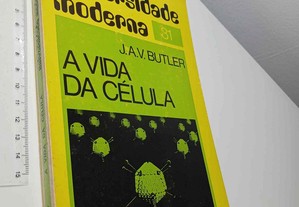 A vida da célula - J. A. V. Butler