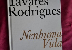 Urbano Tavares Rodrigues. Nenhuma vida. 1ª Edição.