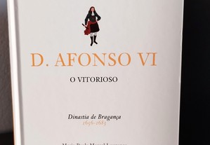 D. Afonso VI - O Vitorioso - Dinastia de Bragança [1656-1683]