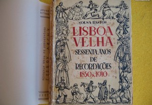 Lisboa Velha, Sessenta Anos de Recordações ( 1850-1910 ) - 1947