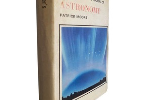 The observer's book of astronomy - Patrick Moore