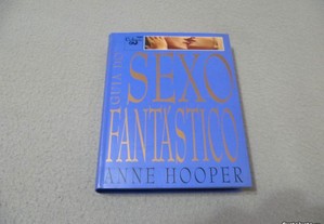 Guia do Sexo Fantástico - Anne Hooper