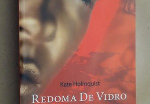 "Redoma de Vidro" de Kate Holmquist