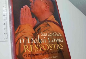 Sua Santidade o Dalai Lama (Respostas - O pensamento Budista no Oriente) - José Ignacio Cabezón