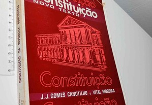 Constituição (Novo texto) - J. J. Gomes Canotilho / Vital Moreira