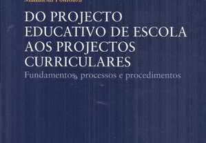 Do Projecto Educativo da Escola aos Projectos Curriculares