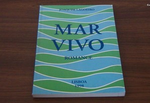 Mar vivo de Joaquim Lagoeiro 1 edição,Lisboa,1998 AUTOGRAFADO