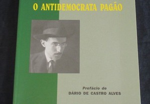 Livro Fernando Pessoa O Antidemocrata Pagão Ruy Miguel