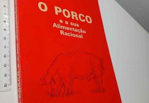 O porco e a sua alimentação racional - Mateo Carbonell Razquin