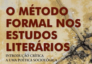 O método formal nos estudos literários - introdução crítica a uma poética sociológica