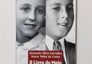 O Livro do Meio - Armando Silva Carvalho e Maria Velho da Costa