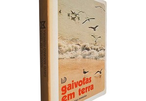 Gaivotas em terra - David Mourão-Ferreira