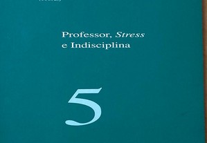 Professor, stress e indisciplina - José M. Alves