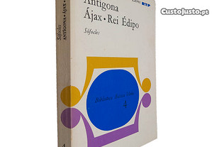 Antígona + Ájax + Rei Édipo - Sófocles