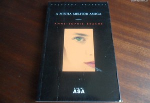 "A Minha Melhor Amiga" de Anne-Sophie Brasme - 1ª Edição de 2003