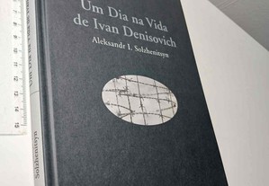 Um dia na vida de Ivan Denisovich - Aleksandr I. Solzhenitsyn